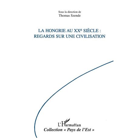 LA HONGRIE AU XXE SIECLE