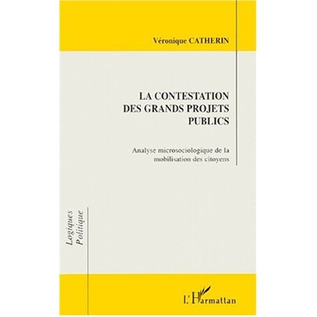 LA CONTESTATION DES GRANDS PROJETS PUBLICS