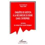 ENQUETE DE GESTION, A LA RECHERCHE DU SIGNE DANS L'ENTREPRISE