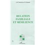 RELATION FAMILIALE ET RéSILIENCE