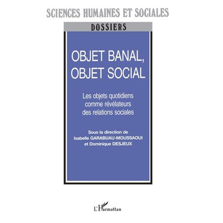OBJET BANAL, OBJET SOCIAL