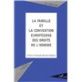 LA FAMILLE ET LA CONVENTION EUROPéENNE DES DROITS DE L'HOMME