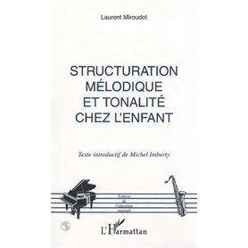 STRUCTURATION MÉLODIQUE ET TONALITÉ CHEZ L'ENFANT