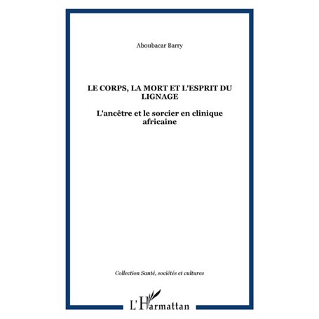 LE CORPS, LA MORT ET L'ESPRIT DU LIGNAGE