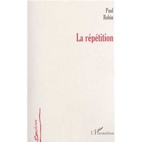 LA RÉPÉTITION