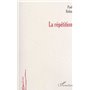LA RÉPÉTITION