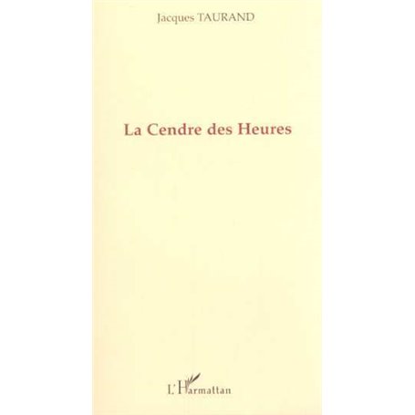 LA CENDRE DES HEURES