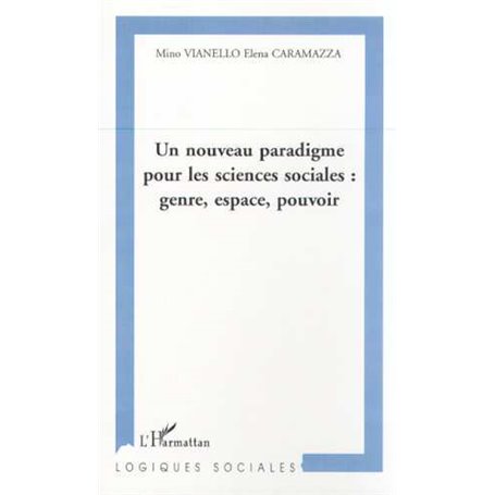 UN NOUVEAU PARADIGME POUR LES SCIENCES SOCIALES : GENRE, ESPACE, POUVOIR
