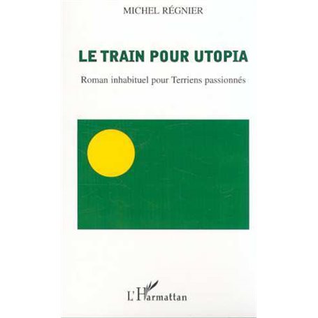 LE TRAIN POUR UTOPIA