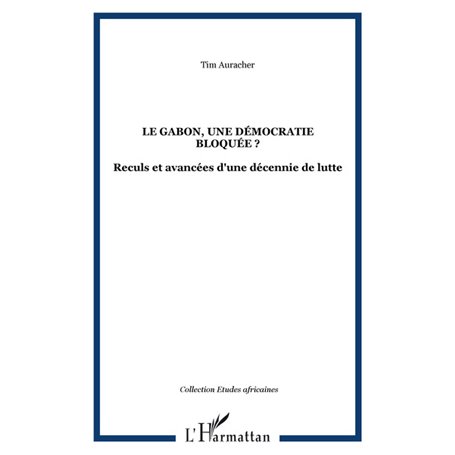 LE GABON, UNE DÉMOCRATIE BLOQUÉE ?