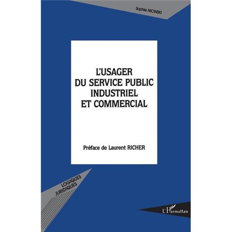 L'USAGER DU SERVICE PUBLIC INDUSTRIEL ET COMMERCIAL
