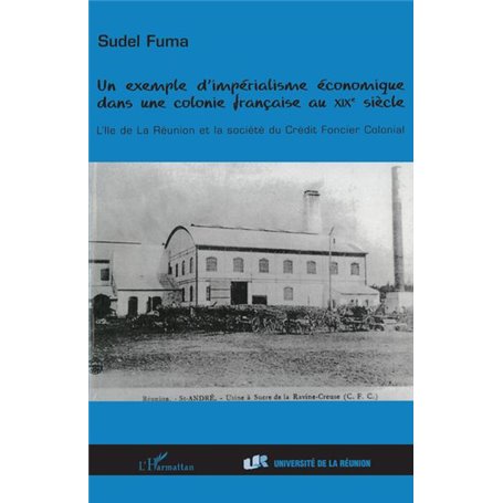 UN EXEMPLE D'IMPÉRIALISME ÉCONOMIQUE DANS UNE COLONIE FRANÇA