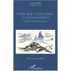 VIVRE SUR LA DÉCHARGE D'ANTANANARIVO