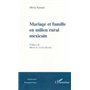 MARIAGE ET FAMILLE EN MILIEU RURAL MEXICAIN
