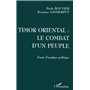 TIMOR ORIENTAL : LE COMBAT D'UN PEUPLE