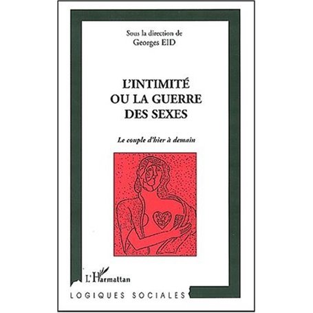 L'INTIMITÉ OU LA GUERRE DES SEXES