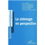 LE CHÔMAGE EN PERSPECTIVE