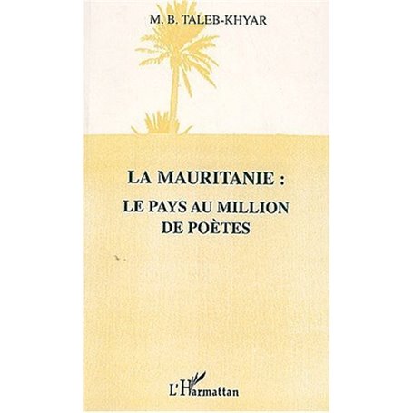 LA MAURITANIE : LE PAYS AU MILLION DE POÈTES