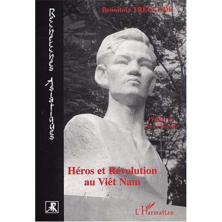 HÉROS ET RÉVOLUTION AU VIÊT NAM