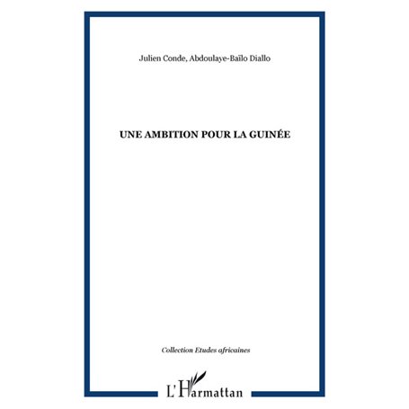 UNE AMBITION POUR LA GUINÉE