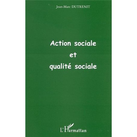 ACTION SOCIALE ET QUALITÉ SOCIALE