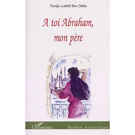 A TOI ABRAHAM, MON PÈRE