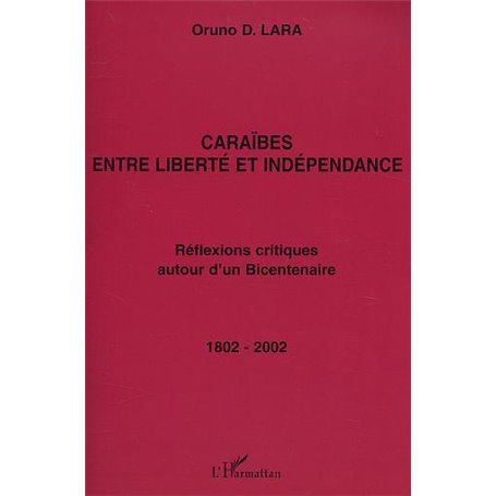 CARAÏBES ENTRE LIBERTÉ ET INDÉPENDANCE