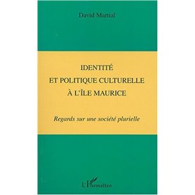 IDENTITÉ ET POLITIQUE CULTURELLE À L'ÎLE MAURICE