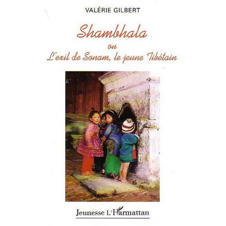 SHAMBHALA OU L'EXIL DE SONAM, LE JEUNE TIBÉTAIN