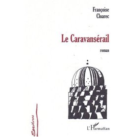 LE CARAVANSÉRAIL