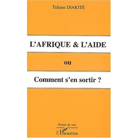 L'AFRIQUE et L'AIDE ou Comment s'en sortir ?