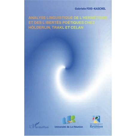 ANALYSE LINGUISTIQUE DE L'HERMÉTISME ET DES LIBERTÉS POÉTIQU