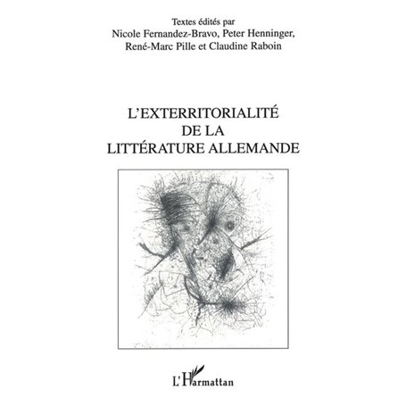 L'EXTERRITORIALITÉ DE LA LITTÉRATURE ALLEMANDE