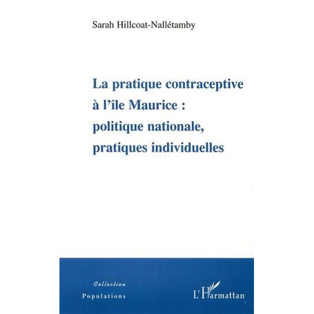 LA PRATIQUE CONTRACEPTIVE À L'ÎLE MAURICE : POLITIQUE NATIONALE, PRATIQUES  INDIVIDUELLES