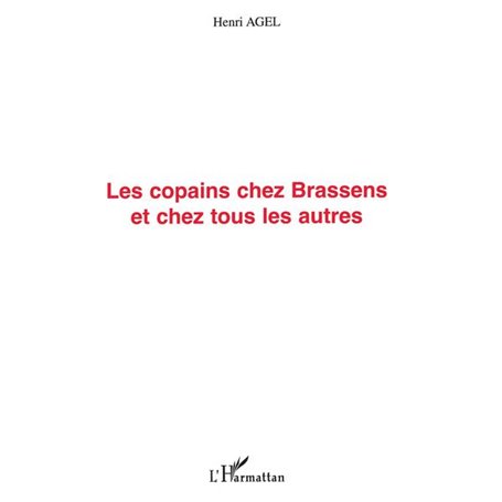 LES COPAINS CHEZ BRASSENS ET CHEZ TOUS LES AUTRES