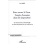 TERRE : L'ESPÈCE HUMAINE DOIT-ELLE DISPARAÎTRE ?