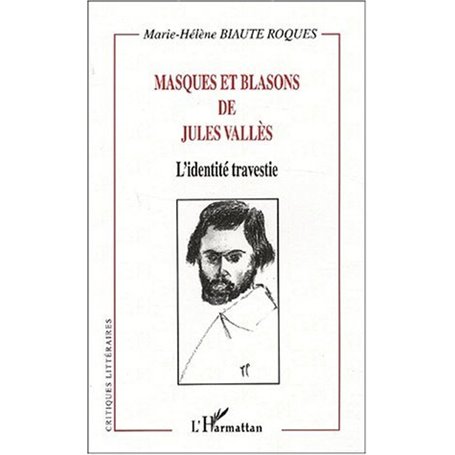 MASQUES ET BLASONS DE JULES VALLÈS