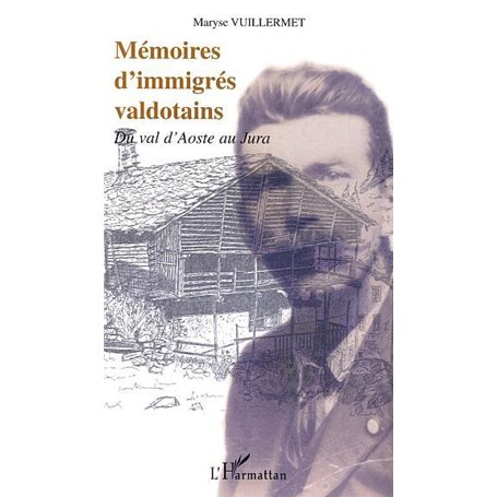 MÉMOIRES D'IMMIGRÉS VALDOTAINS