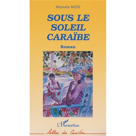 SOUS LE SOLEIL CARAÏBE