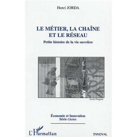 LE MÉTIER, LA CHAÎNE ET LE RÉSEAU