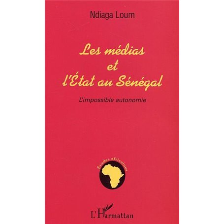 MEDIAS ET L'ETAT AU SENEGAL