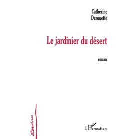 Le jardinier du désert
