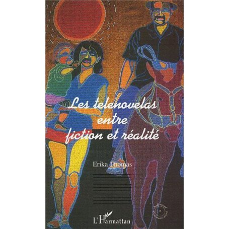Les telenovelas entre fiction et réalité