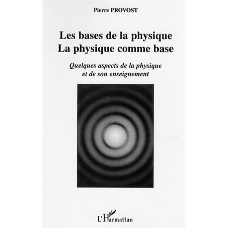 Les bases de la physique, la physique comme base