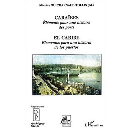 CARAÏBES, Eléments pour une histoire des ports