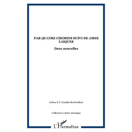 Par quatre chemins suivi de Ames laiques