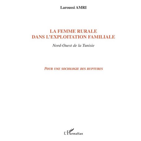 La femme rurale dans l'exploitation familiale Nord-Ouest de la Tunisie