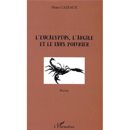 L'eucalyptus, l'argile et le faux poivrier