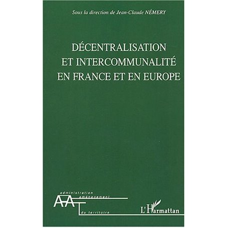 Décentralisation et intercommunalité en France et en Europe