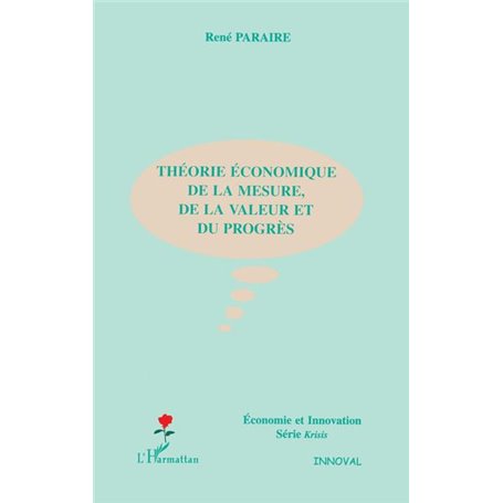 Théorie économique de la mesure, de la valeur et du progrès